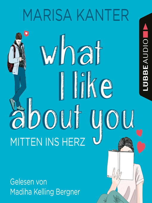 Titeldetails für What I Like About You--Mitten ins Herz nach Marisa Kanter - Verfügbar